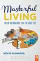 Masterful Living, Kevin Mannoia 
