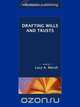 Drafting Wills & Trusts, Lucy A Marsh 