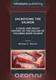 Sacrificing the Salmon, Michael C. Blumm 