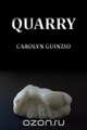 Quarry, Carolyn Guinzio 
