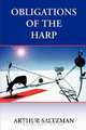 Obligations of the Harp, Arthur M. Saltzman 