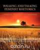 Walking and Talking Feminist Rhetorics, 