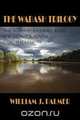 The Wabash Trilogy, William J. Palmer 