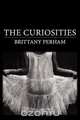 The Curiosities, Brittany Perham 