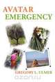 Avatar Emergency, Gregory L. Ulmer 