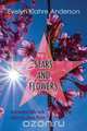 Stars and Flowers, Evelyn Klahre Anderson 
