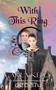 With This Ring, Carla Kelly 