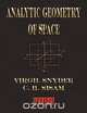 Analytic Geometry Of Space, Virgil Snyder 