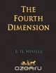 The Fourth Dimension, E. H. Neville 