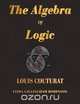The Algebra Of Logic, Louis Couturat 