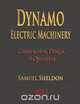 Dynamo Electric Machinery - Construction, Design, And Operation, Samuel Sheldon 