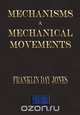 Mechanisms And Mechanical Movements, Franklin Day Jones 