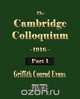 The Cambridge Colloquium - 1916 - Part One, Griffith Conrad Evans 