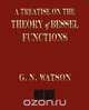 A Treatise On The Theory of Bessel Functions, G. N. Watson 