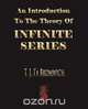An Introduction To The Theory Of Infinite Series, T. J. Bromwich 