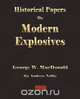 Historical Papers On Modern Explosives, George W. MacDonald 