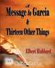 A Message to Garcia and Thirteen Other Things, Elbert Hubbard 