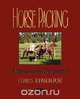 Horse Packing, Charles Johnson Post 