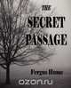The Secret Passage, Fergus Hume 