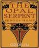 The Opal Serpent, Fergus Hume 