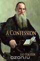 A Confession, Leo Tolstoy 