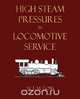 High Steam Pressures In Locomotive Service, William Freeman Myrick Goss 