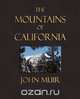 The Mountains Of California, John Muir 