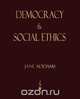 Democracy And Social Ethics, Jane Addams 