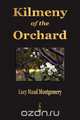Kilmeny of the Orchard, Lucy Maud Montgomery 