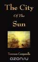 The City of the Sun, Tommaso Campanella 