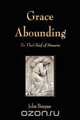 Grace Abounding to the Chief of Sinners, John Bunyan 