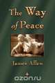 The Way of Peace, James Allen 