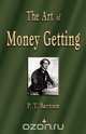 The Art of Money Getting, P. T. Barnum 