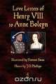Love Letters of Henry VIII to Anne Boleyn, Henry VIII 