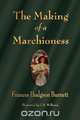 The Making of a Marchioness, Frances Hodgson Burnett 