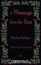 A Message from the Sea, Charles Dickens 