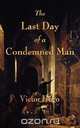 The Last Day of a Condemned Man, Victor Hugo 