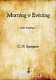 Morning and Evening, C. H. Spurgeon 