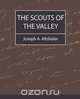 The Scouts of the Valley, A. Altsheler Joseph a. Altsheler 