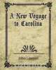 A New Voyage to Carolina, Lawson John Lawson 