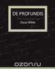 de Profundis - Oscar Wilde, Oscar Wilde 