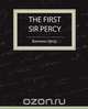 The First Sir Percy (Fiction/Mystery & Detective), Baroness Orczy 