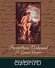 Prometheus Unbound - A Lyrical Drama, Bysshe Shelley Percy Bysshe Shelley 