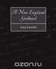 A New England Girlhood, Larcom Lucy Larcom 
