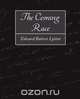 The Coming Race, Bulwer Lytton Edward Bulwer Lytton 