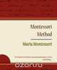 Montessori Method - Maria Montessori, Montessori Maria Montessori 