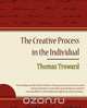 The Creative Process in the Individual - Thomas Troward, Thomas Troward 