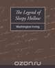 The Legend of Sleepy Hollow - Washington Irving, Irving Washington 