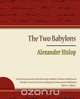 The Two Babylons - Alexander Hislop, Alexander Hislop 