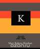 K - Mary Roberts Rinehart, Mary Roberts Rinehart 